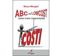 ABC del low cost. Come vivere risparmiando