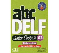 ABC DELF Junior scolaire - Niveau A2 - Livre + DVD + Livre-web - 2ème édition [Lingua francese]: Livre de l'eleve A2 + DVD + Livre-web - 2eme edition