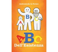 ABC Dell’Esistenza di Andromeda & Perseo, 2022, Youcanprint
