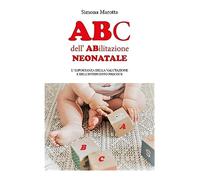 ABc dell'ABilitazione neonatale. L'importanza della valutazione e dell'intervento precoce