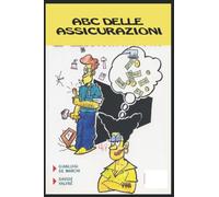 ABC DELL'ASSICURAZIONE: Come sopravvivere alla sfiga allegramente…