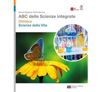 ABC delle scienze integrate per professionali. Chimica + Scienze della vita. Per le Scuole superiori