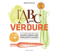 Libri Mario Grazia - Abc Delle Verdure