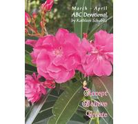 ABC Devotional: Accept, Believe, Create: March-April edition