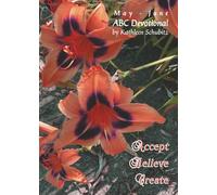 ABC Devotional: Accept, Believe, Create: May-June edition