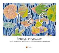 ABC di terra e mare. Parole in viaggio. Ediz. multilingue