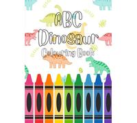 ABC Dinosaur Colouring Book: A Roarsome Alphabet Adventure!
