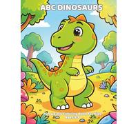 ABC Dinosaurs: Fun and Easy Coloring Book for Kids Ages 3-8