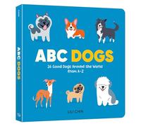 ABC Dogs: 26 Good Dogs Around the World from A-z