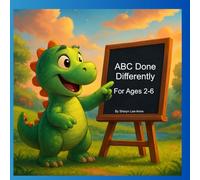 ABC Done Differently: Cute Dinosaur ABC Book for Ages 2-6