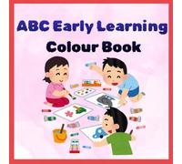 ABC Early Learning Colour Book: My First Alphabet Coloring Adventure