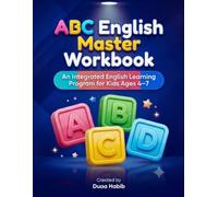 ABC English Master Workbook: An Integrated English Learning Program for Kids Ages 4-7