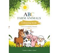 ABC Farm Animals Colouring Book: A fun A- Z colouring adventure