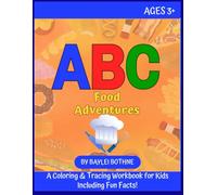 ABC Food Adventures: A Coloring & Tracing Workbook with Fun Food Facts