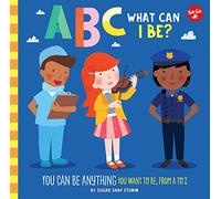 ABC for Me: ABC What Can I Be?: YOU can be anything YOU want to be, from A to Z (8)