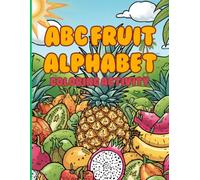 ABC Fruit Alphabet: A Coloring Activity - Learn & Color