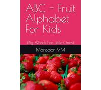 ABC - Fruit Alphabet For Kids: (Big Words For Little Ones)