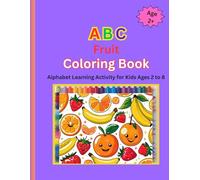 ABC Fruit Coloring Book: Alphabet Learning Activity for Kids Ages 2 to 8