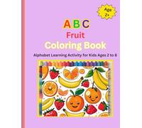 ABC Fruit Coloring Book: Alphabet Learning Activity for Kids Ages 2 to 8