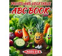 ABC Fruits and Vegetables: A Creative Activity Book for Preschoolers