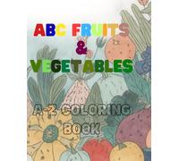 ABC Fruits and Vegetables: A-Z Coloring Book