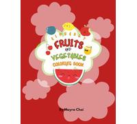 ABC Fruits and Vegetables Coloring Book: An Interactive A to Z Coloring Book for Kids to Learn Fruits and Vegetables (Ages 3-5, Preschool)