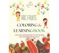 ABC Fruits Coloring & Learning Book: From A to Z, a ruity trip with fun facts | For Kids Ages 3-6