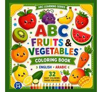 ABC Fruits & Vegetables Coloring Book: English • Arabic