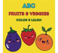 ABC Fruits & Veggies Coloring Book for Kids: Color & Learn