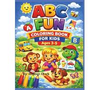 ABC FUN: Activity Coloring Book for Kids. With Games, Riddles and More!