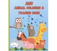 ABC Fun and Simple animal coloring and activity book for kids: Cute, educational, fun, animal coloring book with alphabets and word tracing activity for Preschool children ages 2-6