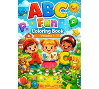 ABC Fun Coloring Book volume 1: Learn Letters and Have Fun with Coloring for Kids Ages 6-9