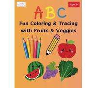 ABC Fun Coloring & Tracing with Fruits & Veggies: Bold and Easy Coloring Book, Letter Tracing