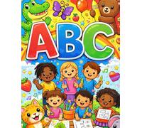 ABC Fun for Little Learners: An Educational Alphabet Coloring Book for Toddlers, Preschoolers & Early Classrooms
