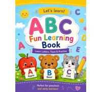 ABC Fun Learning Book: Learn Letters, Trace & Practice: Perfect for Preschool and Early Learners!