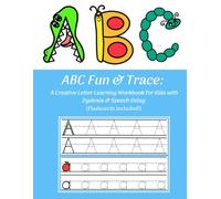 ABC Fun & Trace: A Creative Letter Learning Workbook for Kids with Dyslexia & Speech Delays