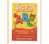 ABC Fun with Little Learners: Big Learning for Little Minds