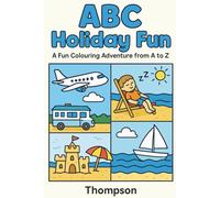 ABC Holiday Fun: A Fun Colouring Adventure from A to Z