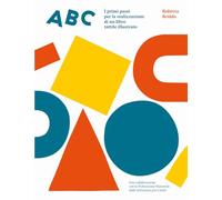 ABC. I primi passi per la realizzazione di un libro tattile illustrato. Ediz. illustrata. Con kit