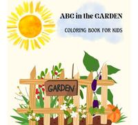 ABC in the Garden: Coloring book for kids