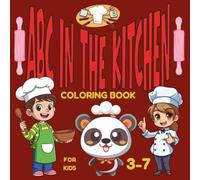 ABC in the Kitchen: A Fun Alphabet Coloring Book with Cute Cooking Tools for Kids Ages 3-7