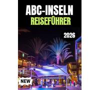 ABC-INSELN REISEFÜHRER 2026