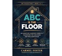 ABC Is The Floor: An Always Be Classified Correctly™ Framework for Care Work and Misclassification