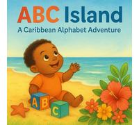 ABC Island: A Caribbean Alphabet Adventure