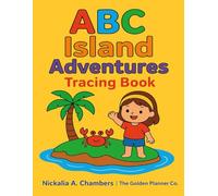 ABC Island Adventures: Trace, Learn & Play: The Caribbean ABC Book That Makes Learning Fun and Faithful