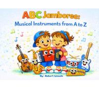 ABC Jamboree: Musical Instruments from A to Z