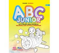 ABC Junior Coloring & Activity Workbook / Actividades para Colorear.: Learn the Alphabet in Spanish & English Through Coloring and Tracing | Aprende ... en Español e Inglés Coloreando y trazando..