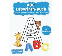 ABC-Labyrinth-Buch für Kinder ab 3 Jahren: Alphabet lernen mit Buchstaben-Labyrinthen - Vorschule & Kindergarten | Spielerisch Buchstaben lernen, Konzentration fördern und Feinmotorik trainieren