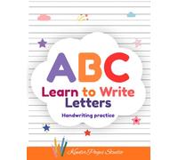 ABC Learn to Write Letters Notebook: Handwriting Practice for Preschoolers and Kindergarten Kids Ages 3-5