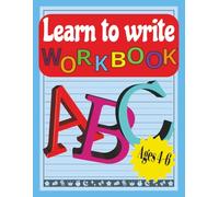 ABC Learn to Write Workbook for Kids Ages 4-6: Tracing Letters, Numbers, Shapes, Lines and Coloring Activities | Preschool Handwriting and Early Learning Practice (160 Pages, 8.5x11)
